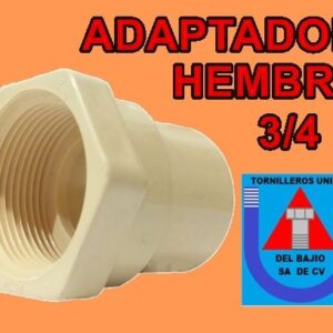 C P V C - ADAPTADOR HEMBRA 3/4