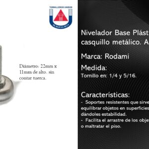 RODAMI - NIVELADOR PLASTICO NATURAL C/CASQUILLO METALICO BASE 1" X 1/4" X 5/8"